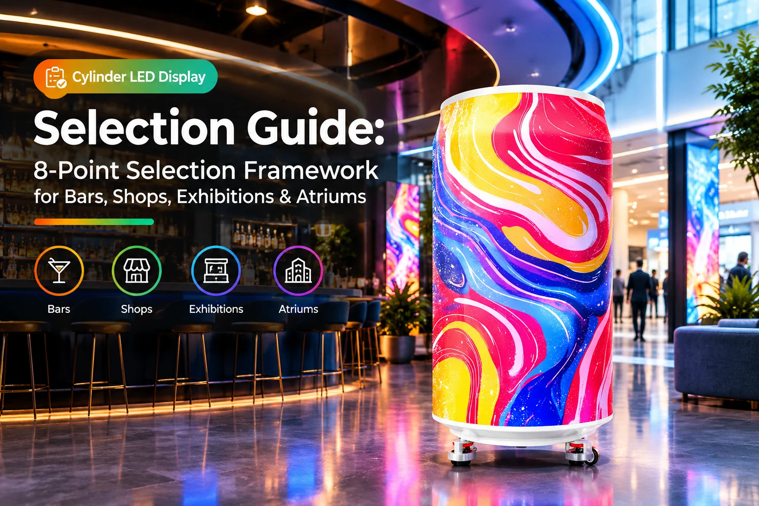 Cylinder LED Display in Commercial Space